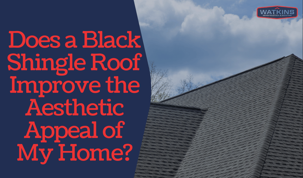 Can a Black Shingle Roof Improve My Home's Look? MS Roofer
