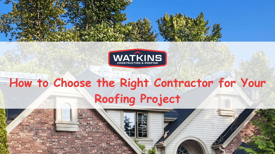 How-to-Choose-the-Right-Contractor-for-Your-Roofing-Project